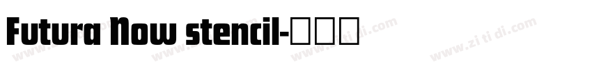 Futura Now stencil字体转换
